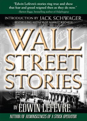 Cover for Edwin Lefevre · Wall Street Stories: Introduction by Jack Schwager (Hardcover Book) [Ed edition] (2008)