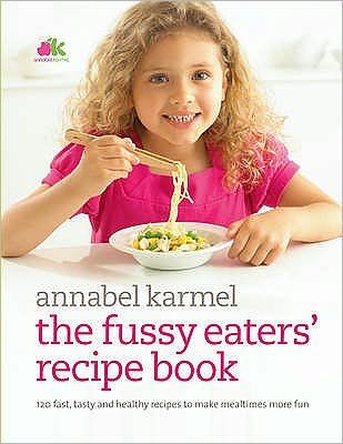 Cover for Annabel Karmel · Fussy Eaters' Recipe Book (Hardcover bog) (2007)