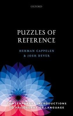 Cover for Cappelen, Herman (Professor of Philosophy, Professor of Philosophy, University of Oslo / University of St Andrews) · Puzzles of Reference - Contemporary Introductions to Philosophy of Language (Paperback Book) (2018)