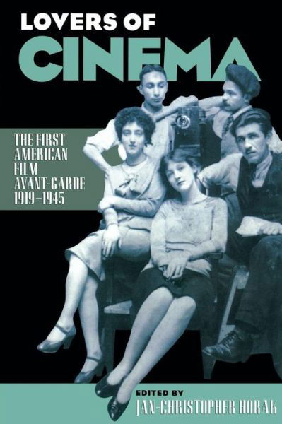 Cover for Jan-christopher Horak · Lovers of Cinema: First American Film Avant-garde, 1919-45 (Paperback Book) [New edition] (1998)