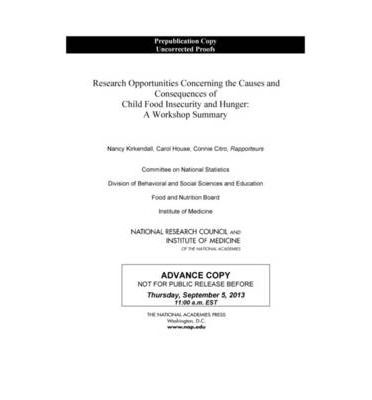 Cover for Institute of Medicine · Research Opportunities Concerning the Causes and Consequences of Child Food Insecurity and Hunger: Workshop Summary (Paperback Book) (2014)