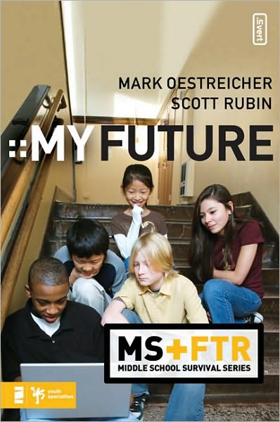 Cover for Mark Oestreicher · My Future - Middle School Survival Series (Paperback Book) (2008)