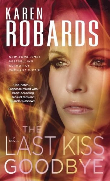 Cover for Karen Robards · The Last Kiss Goodbye: a Novel (Dr. Charlotte Stone) (Paperback Bog) (2014)
