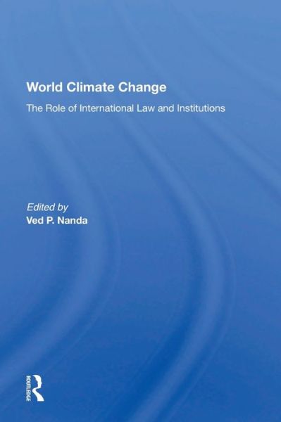 Cover for Ved Nanda · World Climate Change: The Role Of International Law And Institutions (Paperback Book) (2022)