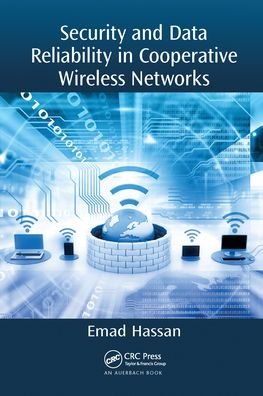 Cover for Emad Hassan · Security and Data Reliability in Cooperative Wireless Networks (Paperback Bog) (2020)