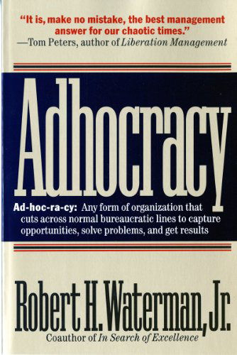 Cover for Waterman, Robert H., Jr. · Adhocracy: The Power to Change (Paperback Book) [Reprint edition] (1994)