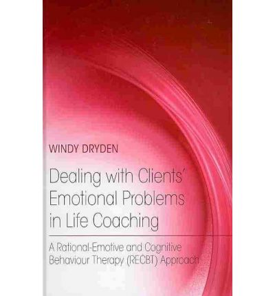 Cover for Windy Dryden · Dealing with Clients' Emotional Problems in Life Coaching (Hardcover Book) (2010)