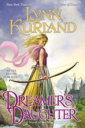 Cover for Lynn Kurland · Dreamer's Daughter (A Novel of the Nine Kingdoms) (Taschenbuch) (2015)