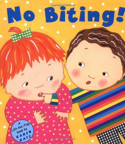 Cover for Karen Katz · No Biting! (Book) [Ltf edition] (2002)