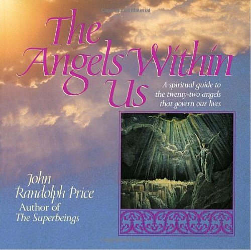 Cover for John Randolph Price · Angels Within Us: A Spiritual Guide to the Twenty-Two Angels That Govern Our Everyday Lives (Paperback Book) (1993)