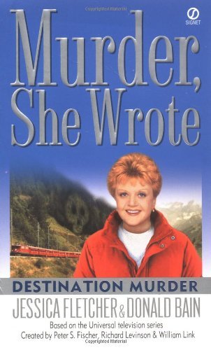 Cover for Donald Bain · Murder, She Wrote: Destination Murder (Taschenbuch) [Reissue edition] (2004)