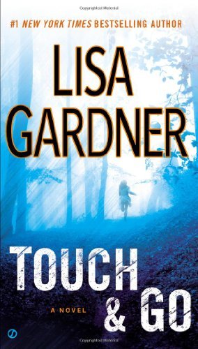Cover for Lisa Gardner · Touch &amp; Go (Paperback Bog) (2013)