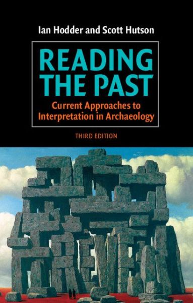 Cover for Hodder, Ian (Stanford University, California) · Reading the Past: Current Approaches to Interpretation in Archaeology (Paperback Book) [3 Revised edition] (2003)