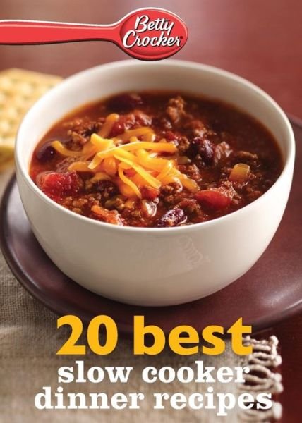 Cover for Betty Ed.d. Crocker · Betty Crocker 20 Best Slow Cooker Dinner Recipes (Pocketbok) (2013)