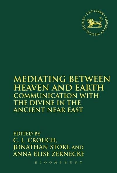 Cover for C L Crouch · Mediating Between Heaven and Earth (Paperback Book) (2014)