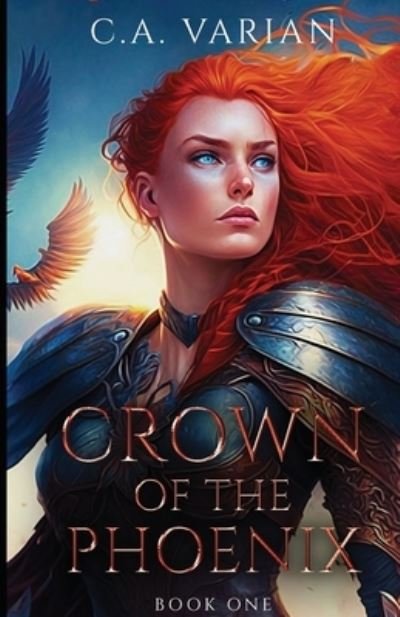 Cover for C. A. Varian · Crown of the Phoenix (Book) (2022)