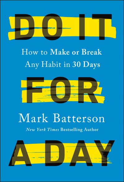 Cover for Mark Batterson · Do it for a Day: How to Break or Build Any Habit in 40 Days (Gebundenes Buch) (2021)