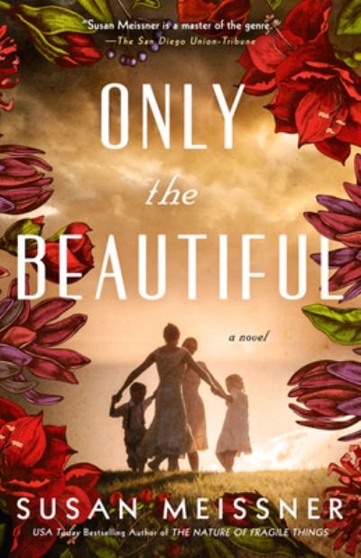 Cover for Susan Meissner · Only the Beautiful (Paperback Book) (2024)
