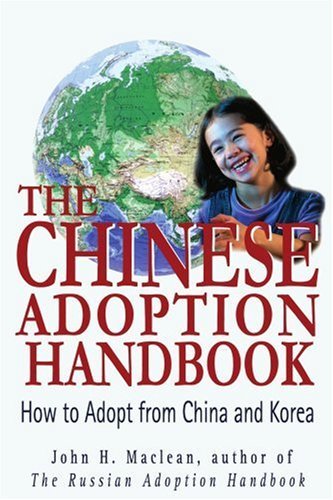 Cover for John Maclean · The Chinese Adoption Handbook: How to Adopt from China and Korea (Pocketbok) (2004)