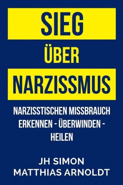 Cover for JH Simon · Sieg über Narzissmus (Pocketbok) (2019)