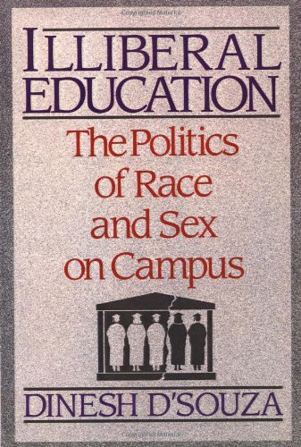Cover for Dinesh D'Souza · Illiberal Education: The Politics of Race and Sex on Campus (Paperback Book) [First edition] (1998)