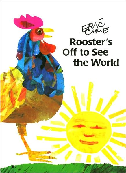 Cover for Eric Carle · Rooster's off to See the World (The World of Eric Carle) (Paperback Book) [Reprint edition] (1999)