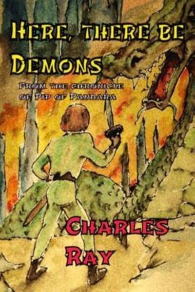 Here, There Be Demons - Ray Charles - Bücher - Uhuru Press - 9780692600849 - 14. Dezember 2015