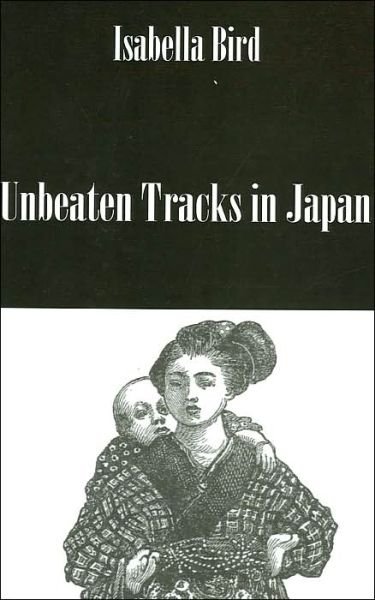 Cover for Bird · Unbeaten Tracks In Japan (Hardcover Book) [New edition] (2005)