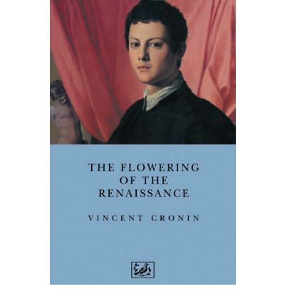 Cover for Vincent Cronin · The Flowering of the Renaissance (Paperback Book) (1992)