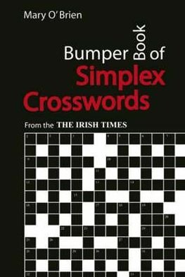 Bumper Book of Simplex Crosswords: From The Irish Times - Mary O'Brien - Kirjat - Gill - 9780717143849 - tiistai 8. huhtikuuta 2008