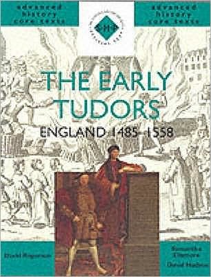 Cover for David Hudson · The Early Tudors: England 1485-1558 - SHP Advanced History Core Texts (Pocketbok) (2001)