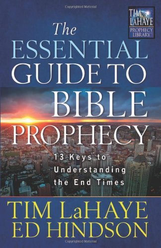 Cover for Tim LaHaye · The Essential Guide to Bible Prophecy: 13 Keys to Understanding the End Times - Tim LaHaye Prophecy Library (Taschenbuch) (2012)
