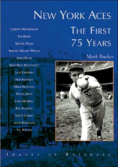 Cover for Mark Rucker · New York Aces: the First 75 Years   (Ny)  (Images of Baseball) (Paperback Book) (2005)