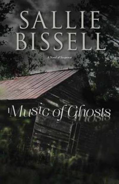 Cover for Sallie Bissell · Music of Ghosts: A Mary Crow Novel (Paperback Book) (2013)