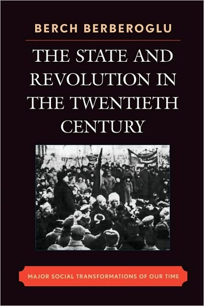 Cover for Berch Berberoglu · The State and Revolution in the Twentieth-Century: Major Social Transformations of Our Time (Paperback Book) (2006)