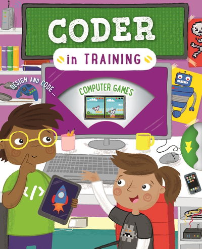 Coder in Training - In Training - Craig Steele - Livros - Pan Macmillan - 9780753444849 - 20 de fevereiro de 2020