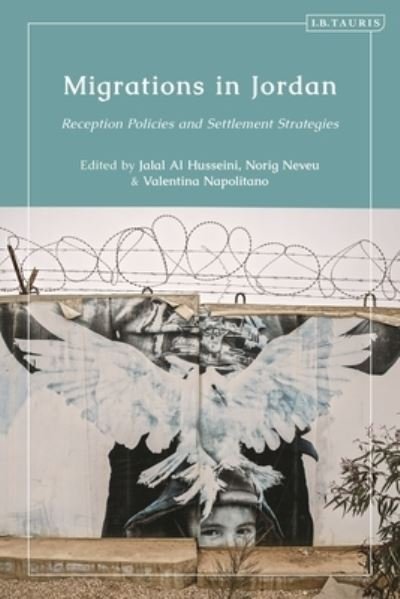 Cover for Jalal Al Husseini · Migrations in Jordan: Reception Policies and Settlement Strategies (Hardcover bog) (2024)