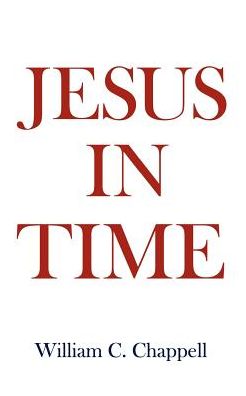 Cover for William C. Chappell · Jesus in Time (Paperback Book) (2003)