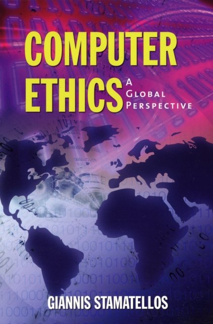 Cover for Dr.  Giannis Stamatellos · Computer Ethics: A Global Perspective (Pocketbok) (2007)