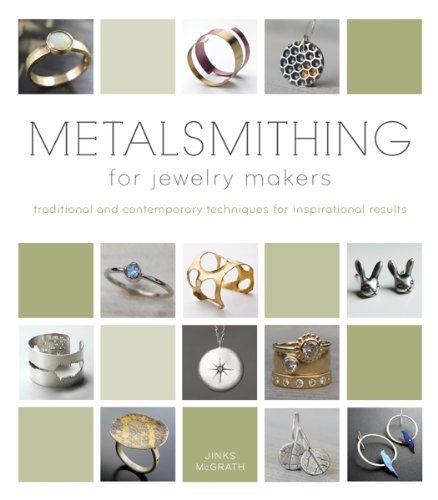 Cover for Jinks Mcgrath · Metalsmithing for Jewelry Makers: Traditional and Contemporary Techniques for Inspirational Results (Innbunden bok) (2013)