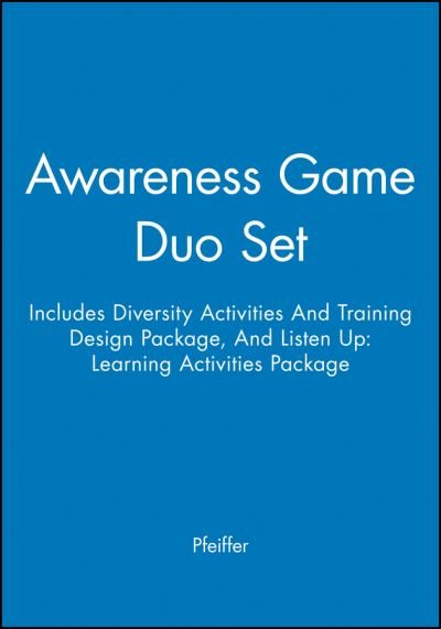 Awareness Game Duo Set (Includes Diversity Activities and Training Design Package, and Listen Up: Learning Activities Package) - Pfeiffer - Bøger - Pfeiffer - 9780787951849 - 1. april 1999