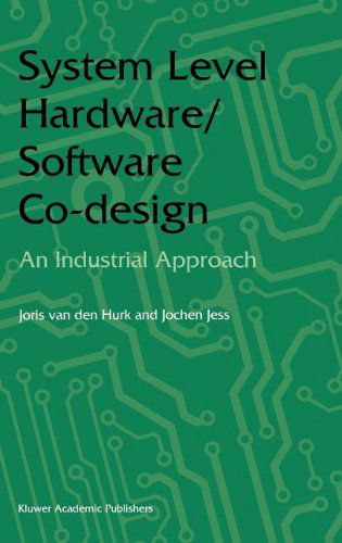 Cover for Joris Van den Hurk · System Level Hardware / Software Co-design: an Industrial Approach (Hardcover Book) (1997)