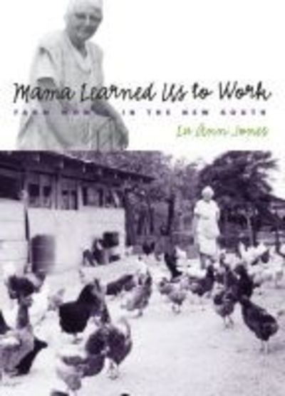 Cover for Lu Ann Jones · Mama Learned Us to Work: Farm Women in the New South - Studies in Rural Culture (Pocketbok) [New edition] (2002)