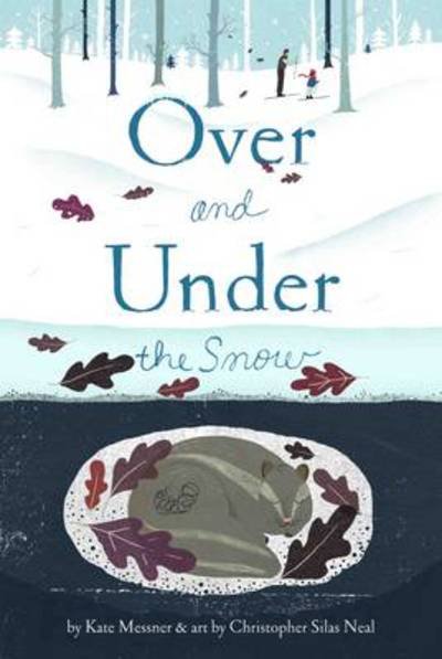 Cover for Kate Messner · Over and Under the Snow (Gebundenes Buch) (2011)