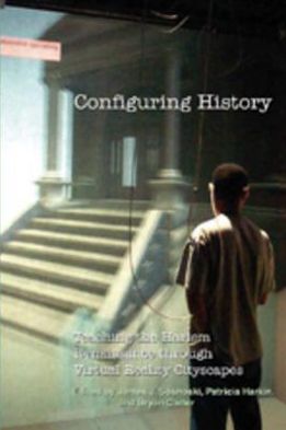 Cover for Configuring History: Teaching the Harlem Renaissance Through Virtual Reality Cityscapes - Digital Formations (Paperback Book) (2006)