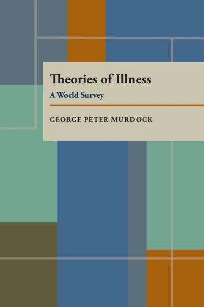 Cover for George Peter Murdock · Theories of Illness: A World Survey (Paperback Book) (1980)