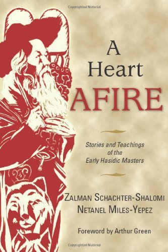 Cover for Zalman Schachter-Shalomi · A Heart Afire: Stories and Teachings of the Early Hasidic Masters (Hardcover Book) [1st edition] (2009)