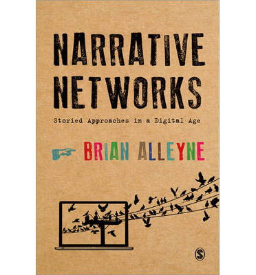 Cover for Brian Alleyne · Narrative Networks: Storied Approaches in a Digital Age (Taschenbuch) (2014)