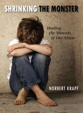 Cover for Norbert Krapf · Shrinking the Monster Healing the Wounds of Our Abuse (Paperback Book) (2016)