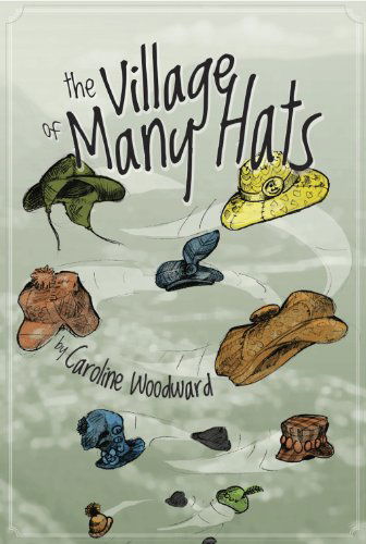 Cover for Caroline Woodward · Village of Many Hats (Paperback Book) (2012)